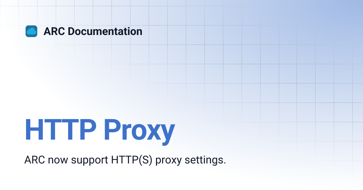 HTTP Proxy | ARC Documentation